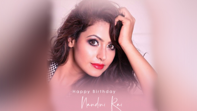 Happy Birthday Nandini Rai